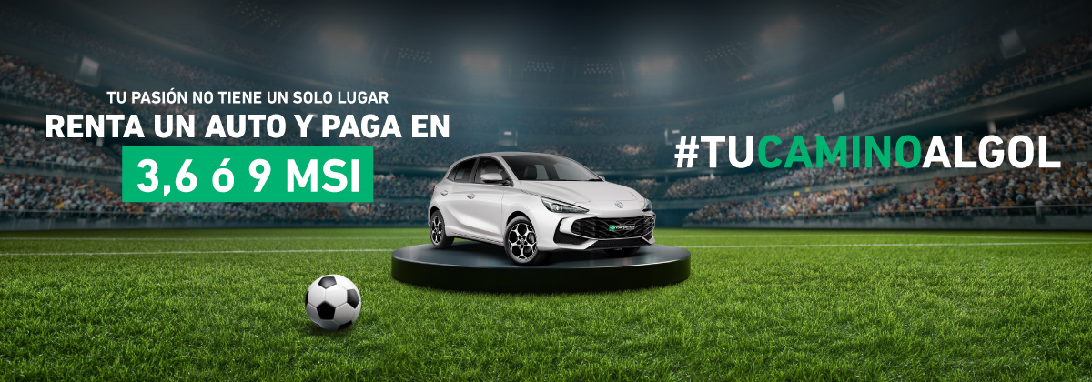 Pasión no tiene un solo lugar, renta un auto y paga en 3, 6 ó 9 MSI